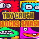 Toy Crush Blocks Smash